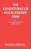 Twain, Mark: The Adventures of Huckleberry Finn