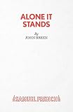 Breen, John: Alone It Stands: A Play Breen, John: Alone It Stands: A Play