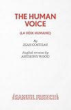 Cocteau, Jean: The Human Voice: A Play = La Voix Humaine
