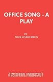 Warburton, Nick: Office Song: A Play