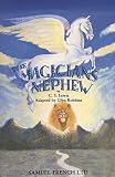 Lewis, C. S.: The Magician's Nephew: A Play Lewis, C. S.: The Magician's Nephew: A Play