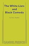 Shaffer, Peter: The White Liars: And Black Comedy  Two One-Act Plays