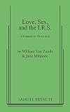 Van Zandt, William: Love Sex and the IRS: A Comedy in Three Acts