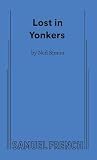 Simon, Neil: Lost in Yonkers Simon, Neil: Lost in Yonkers