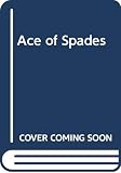Shannon, Dell: The Ace of Spades Shannon, Dell: The Ace of Spades