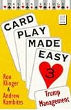 Ron Klinger: Card Play Made Easy 3: Trump Management