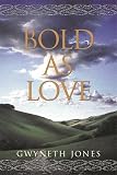 Jones, Gwyneth A.: Bold As Love Jones, Gwyneth A.: Bold As Love