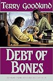 Goodkind, Terry: Debt Of Bones Goodkind, Terry: Debt Of Bones