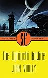 Varley, John: The Ophiuchi Hotline Varley, John: The Ophiuchi Hotline