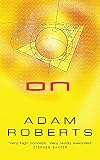 Roberts, Adam: On Roberts, Adam: On