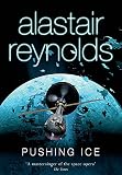 Reynolds, Alastair: Pushing Ice Reynolds, Alastair: Pushing Ice