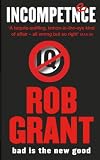 Grant, Rob: Incompetence