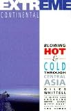 Gollancz, Victor: Extreme Continental: Blowing Hot and Cold Through Central Asia