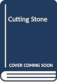 Burroway, Janet: Cutting Stone Burroway, Janet: Cutting Stone