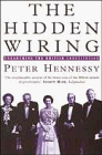 Hennessy, Peter: The Hidden Wiring : Unearthing the British Constitution Hennessy, Peter: The Hidden Wiring : Unearthing the British Constitution