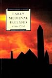 O'Croinin, Daibhi: Early Medieval Ireland, 400-1200 O'Croinin, Daibhi: Early Medieval Ireland, 400-1200