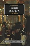 Roberts, J. M.: Europe 1880-1945 Roberts, J. M.: Europe 1880-1945