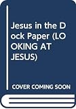 Kirkwood, Robert: Jesus in the Dock Kirkwood, Robert: Jesus in the Dock