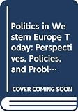 Urwin, Derek W.: Politics in Western Europe Today: Perspectives, Policies, and Problems Since 1980 Urwin, Derek W.: Politics in Western Europe Today: Perspectives, Policies, and Problems Since 1980