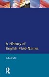 Field, John: A History of English Field Names