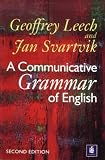 Svartvik, Jan: A Communicative Grammar of English Svartvik, Jan: A Communicative Grammar of English