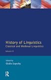 Lepschy, Guilio: History of Linguistics: Classical and Medieval Linguistics Lepschy, Guilio: History of Linguistics: Classical and Medieval Linguistics