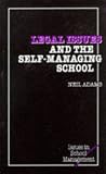 Adams, Neil: Legal Issues and the Self-Managing School Adams, Neil: Legal Issues and the Self-Managing School
