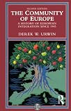 Urwin, Derek W.: The Community of Europe: A History of European Integration Since 1945 Urwin, Derek W.: The Community of Europe: A History of European Integration Since 1945
