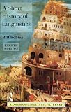 Robins, R. H.: A Short History of Linguistics