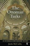 McCarthy, Justin: The Ottoman Turks: An Introductory History to 1923 McCarthy, Justin: The Ottoman Turks: An Introductory History to 1923
