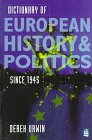 Urwin, Derek W.: Dictionary of European History and Politics 1945-1995 Urwin, Derek W.: Dictionary of European History and Politics 1945-1995