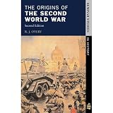 Overy, R.J.: The Origins of the Second World War Overy, R.J.: The Origins of the Second World War