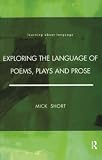 Short, Michael H.: Exploring the Language of Poems, Plays and Prose