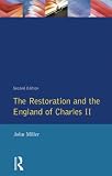 Miller, John: The Restoration and the England of Charles II Miller, John: The Restoration and the England of Charles II