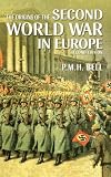 Bell, P.M.H.: The Origins of the Second World War in Europe Bell, P.M.H.: The Origins of the Second World War in Europe