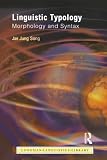 Song, Jae Jung: Linguistic Typology: Morphology and Syntax Song, Jae Jung: Linguistic Typology: Morphology and Syntax