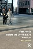Davidson, Basil: West Africa Before the Colonial Era: A History to 1850 Davidson, Basil: West Africa Before the Colonial Era: A History to 1850