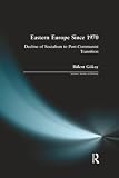 Gokay, Bulent: Eastern Europe Since 1970 Gokay, Bulent: Eastern Europe Since 1970