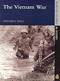 Hall, Mitchell K.: The Vietnam War Hall, Mitchell K.: The Vietnam War