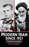Ansari, Ali: Modern Iran Since 1921: The Pahlavis and After Ansari, Ali: Modern Iran Since 1921: The Pahlavis and After
