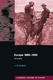 Roberts, J. M.: Europe 1880-1945