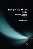 Houston, R.A.: Literacy in Early Modern Europe: Culture and Education 1500-1800 Houston, R.A.: Literacy in Early Modern Europe: Culture and Education 1500-1800