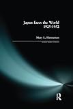 Hanneman, Mary: Japan Faces the World, 1925-1952 Hanneman, Mary: Japan Faces the World, 1925-1952