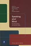 Stott, Rebecca: Speaking Your Mind: Oral Presentation and Seminar Skills
