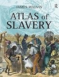 Walvin, James: Atlas Of Slavery Walvin, James: Atlas Of Slavery