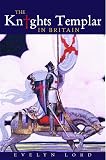 Lord, Evelyn: The Knights Templar In Britain Lord, Evelyn: The Knights Templar In Britain