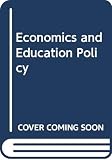Westoby, Adam: Economics and Education Policy: A Reader Westoby, Adam: Economics and Education Policy: A Reader