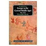 Brooke, Christopher: Europe in the Central Middle Ages 962 - 1154