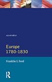 Ford, Franklin L.: Europe 1780-1830 Ford, Franklin L.: Europe 1780-1830