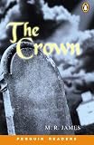 James, M. R.: Penguin Readers Level 1: "The Crown" James, M. R.: Penguin Readers Level 1: "The Crown"